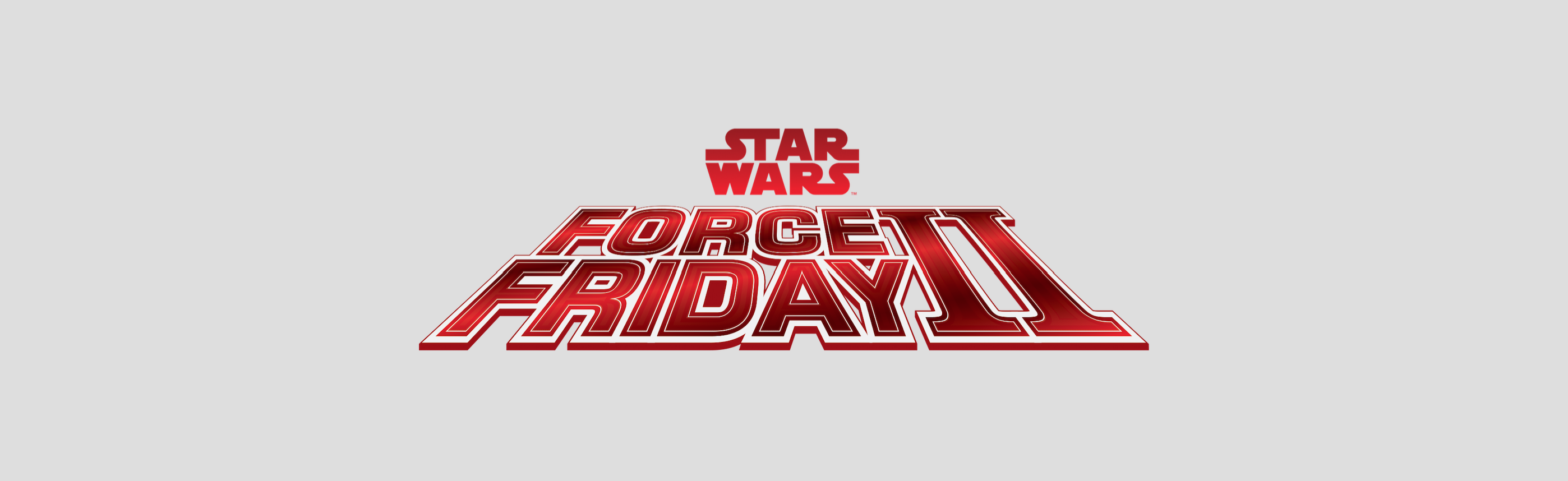 Star Wars Fans Invited to “Find the Force” As Unprecedented Augmented Reality Event Sweeps the Globe for  Force Friday II